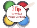 7 Tips for Writing Visual Content