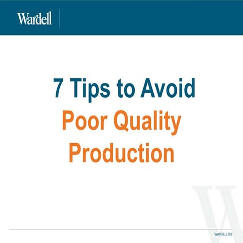 7 Tips to Avoid Poor Quality Production