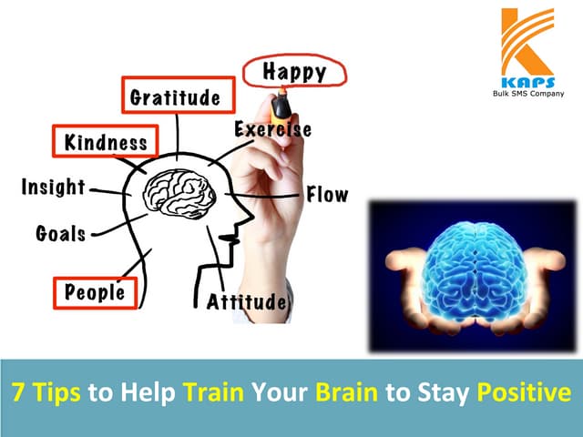7 Tips to Help Train Your Brain to Stay Positive