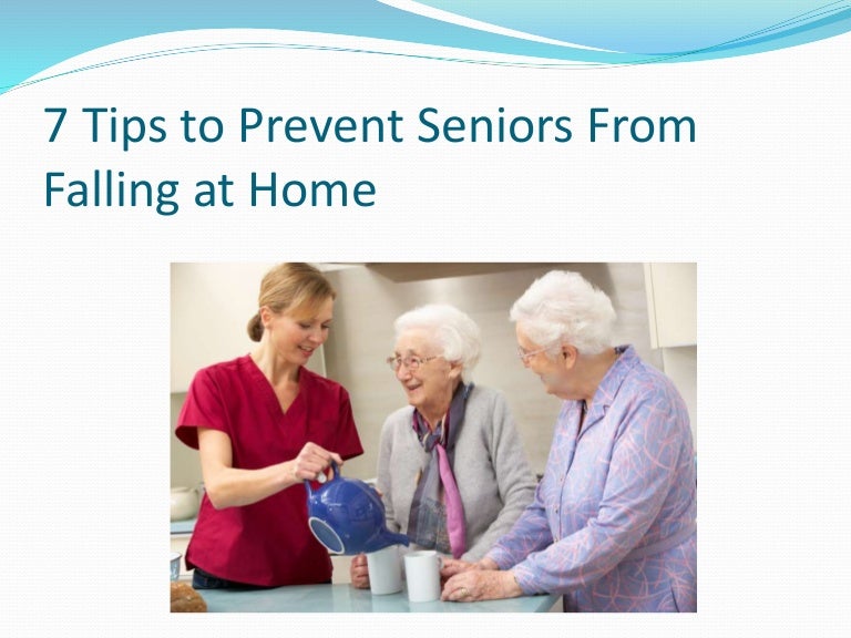 7 Tips to Prevent Seniors From Falling at Home