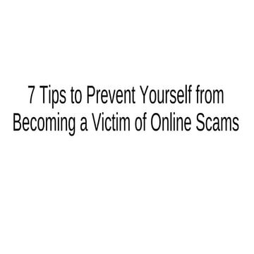 7 tips to prevent yourself from becoming a victim of Cyber Attacks