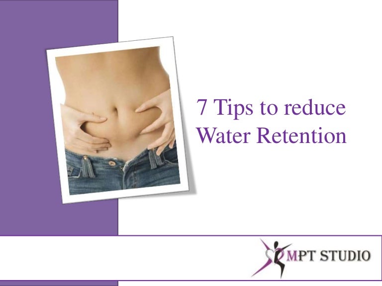 7 tips to reduce water retention
