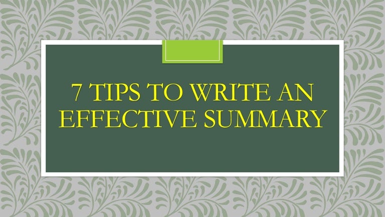 7 Tips To Write An Effective Summary