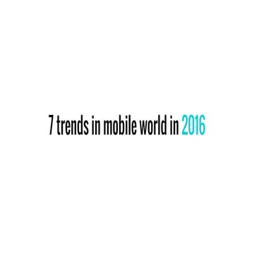 7 trends in mobile world in 2016