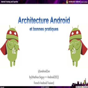 Architecture et Bonnes pratiques Android #DevoxxFr2016 Part1