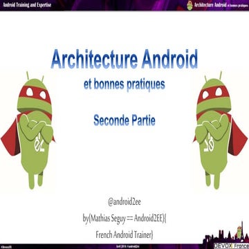 Architecture et Bonnes pratiques Android #DevoxxFr2016 Part2