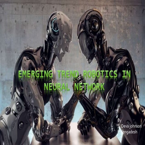 Emerging trend robotics using neural network