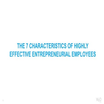The 7 Characteristics of Highly Effective Entrepreneurial Employees