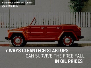 7 Ways Cleantech Startups Can Survive the Free Fall in Oil Prices