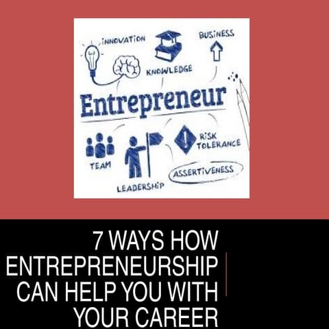 7 ways how entrepreneurship can help you with your career