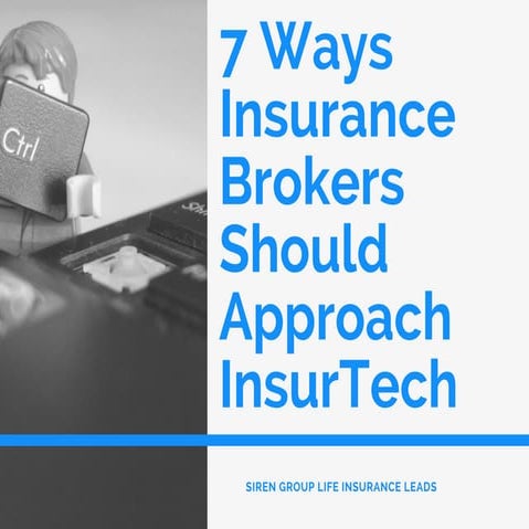 7 Ways Insurance Brokers Should Approach InsurTech