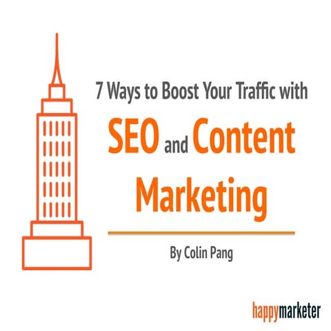 7 Ways To Boost Your Traffic With SEO And Content Marketing