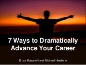 7 Ways to Dramatically Advance Your...