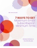 7 Ways To Get Maximum Email Subscribers In Minimum Time