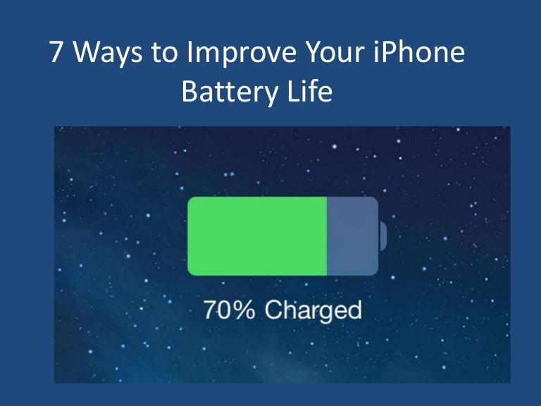 7 ways to improve your iPhone battery life
