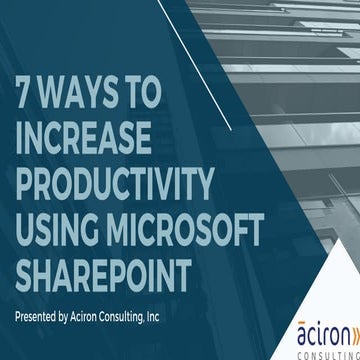 7 Ways to Increase Productivity with Microsoft SharePoint