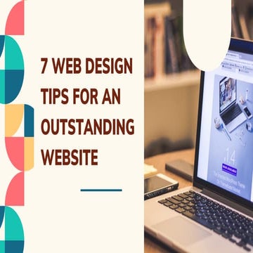 7 Web Design Tips For An Outstanding Website | PDF