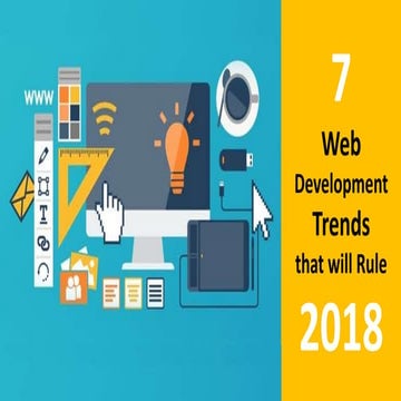 7 web development trends that will rule 2018