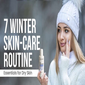 7 Winter Skin Care Routine Essentials for Dry Skin.pptx