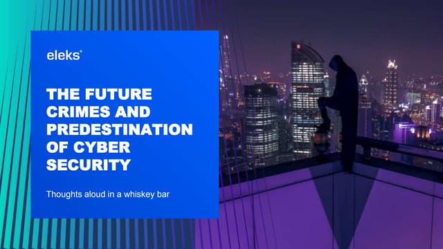 Iurii Garasym. The future crimes and predestination of cyber security. Though...