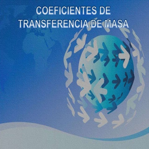 Coeficientes de Transferencia de Masa