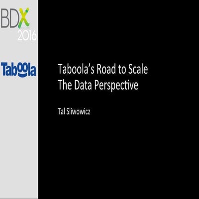 BDX 2016 - Tal sliwowicz @ taboola