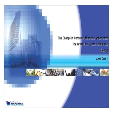 The change after the quake (MACROMILL REPORT)