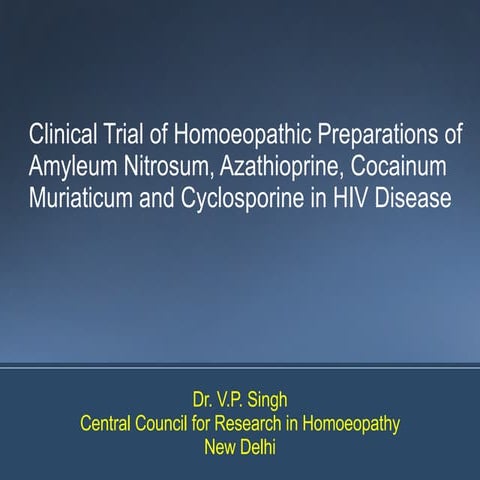 Clinical Trial of Homoeopathic Preparations of Amyleum Nitrosum, Azathioprine...