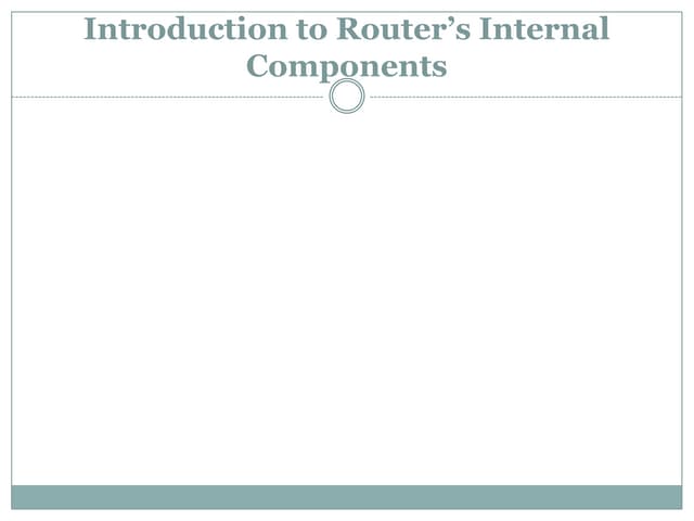 8. internal components of router