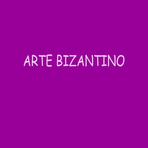 8.  Arte bizantino (2º bachillerato)