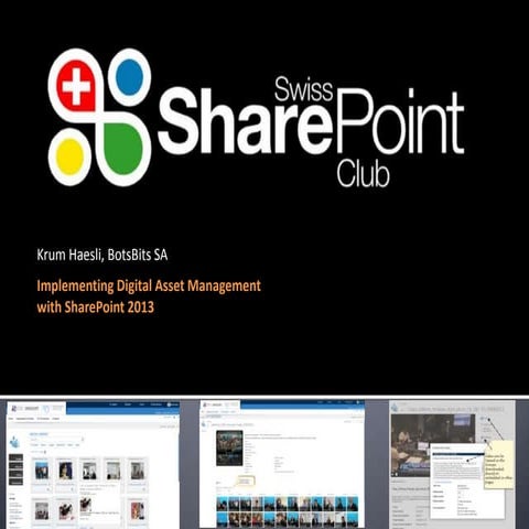 8.swiss_sharepoint_club_digital_asset_mgt_in_sharepoint_2013_krum_haesli_bots...