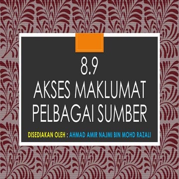 8.9 Akses maklumat pelbagai sumber
