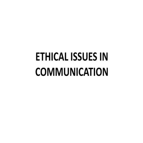 8.ethical issues in communication
