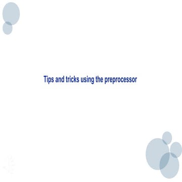 Tips and Tricks using the Preprocessor 