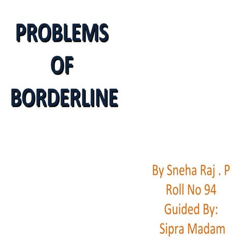 Problems of Borderline