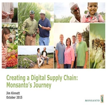 Creating a Digital Supply Chain:  Monsanto's Journey