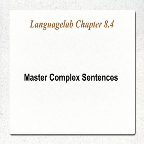 Languagelab 8.4 - Complex Sentences