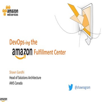 DevOps in the Amazon Warehouse - Shawn Gandhi