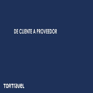 Tortravel, de cliente a proveedor