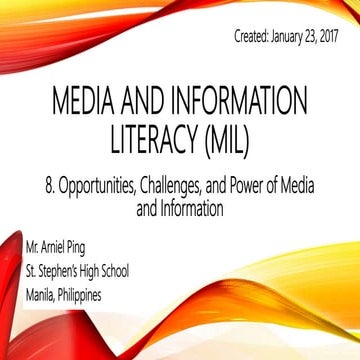 Media and Information Literacy (MIL) - 8. Opportunities ,Challenges, and Powe...