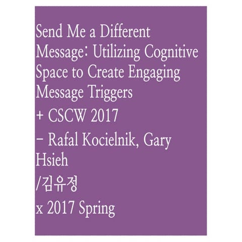 Send Me a Different Message: Utilizing Cognitive Space to Create Engaging Message Triggers