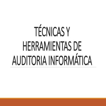 8. Técnicas y herramientas de auditoria de sistemas