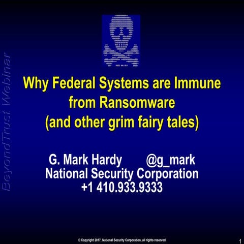 Why Federal Systems are Immune from Ransomware...& other Grim Fairy Tales)