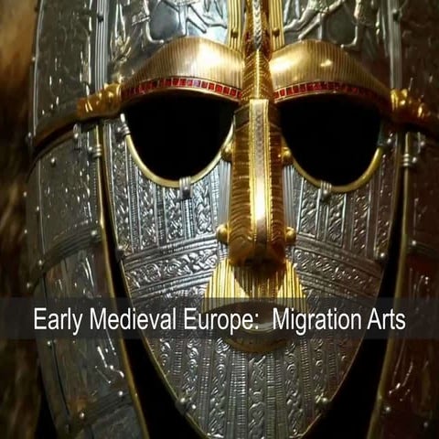 Early Medieval Art:  Migration Arts