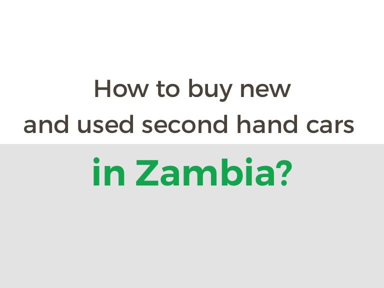 Buy & sell new and second hand used cars in Zambia