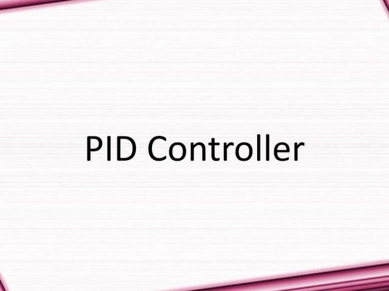 P, PI AND PID CONTROLLER | PPT image.