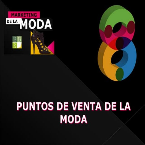 8. Puntos de venta de la moda