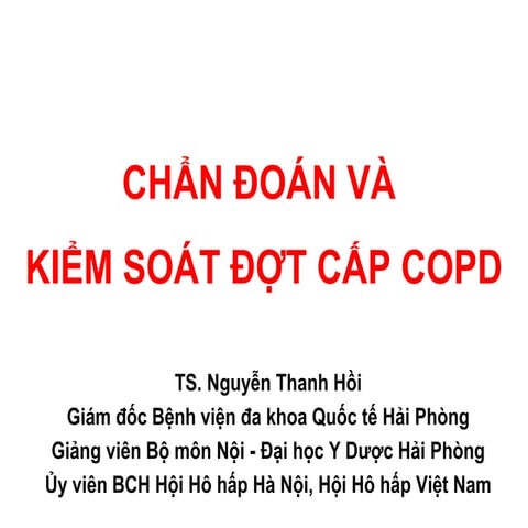 CHẨN ĐOÁN VÀ KIỂM SOÁT ĐỢT CẤP COPD