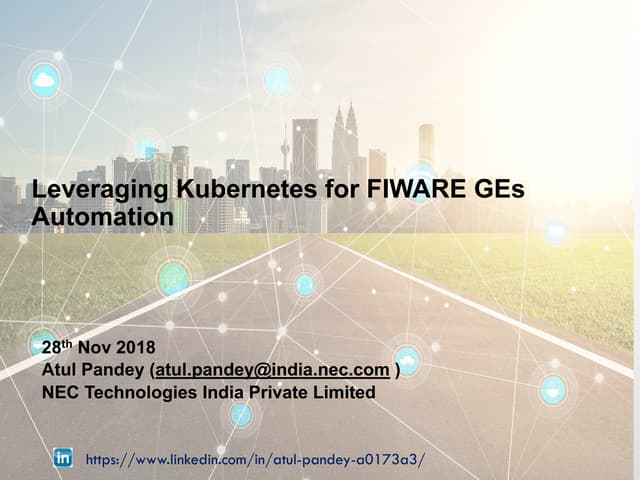 FIWARE Global Summit - Leveraging Kubernetes for FIWARE Components Automations