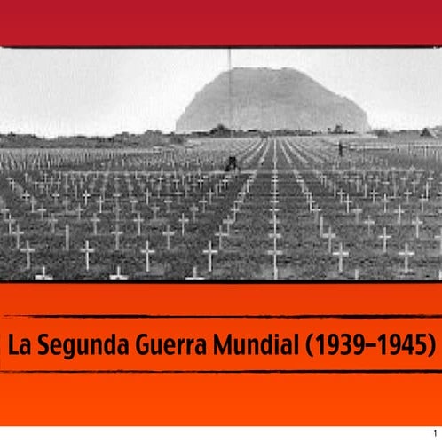 La Segunda Guerra Mundial